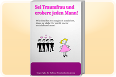 Sei Traumfrau und erobere jeden Mann!